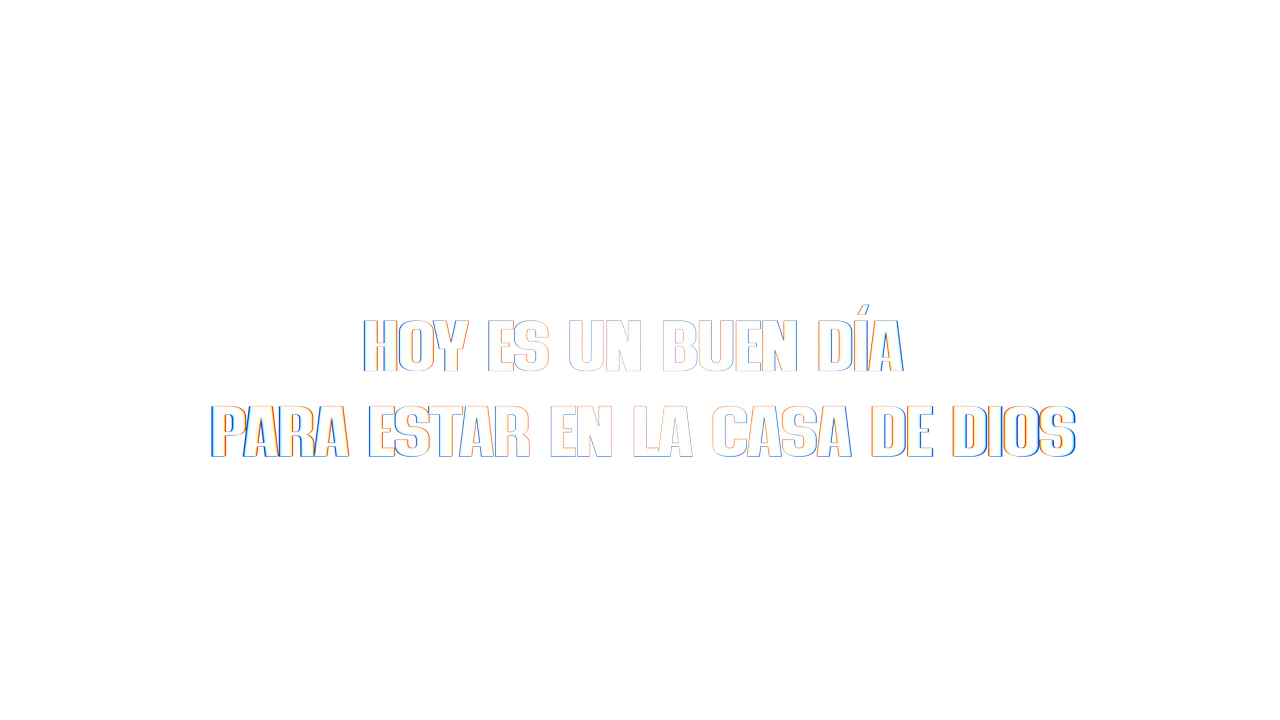 Hoy es un buen día para estar en la casa de Dios — título animado transparente para iglesias