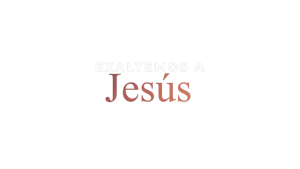 Exaltemos a Jesús — título animado transparente para iglesias